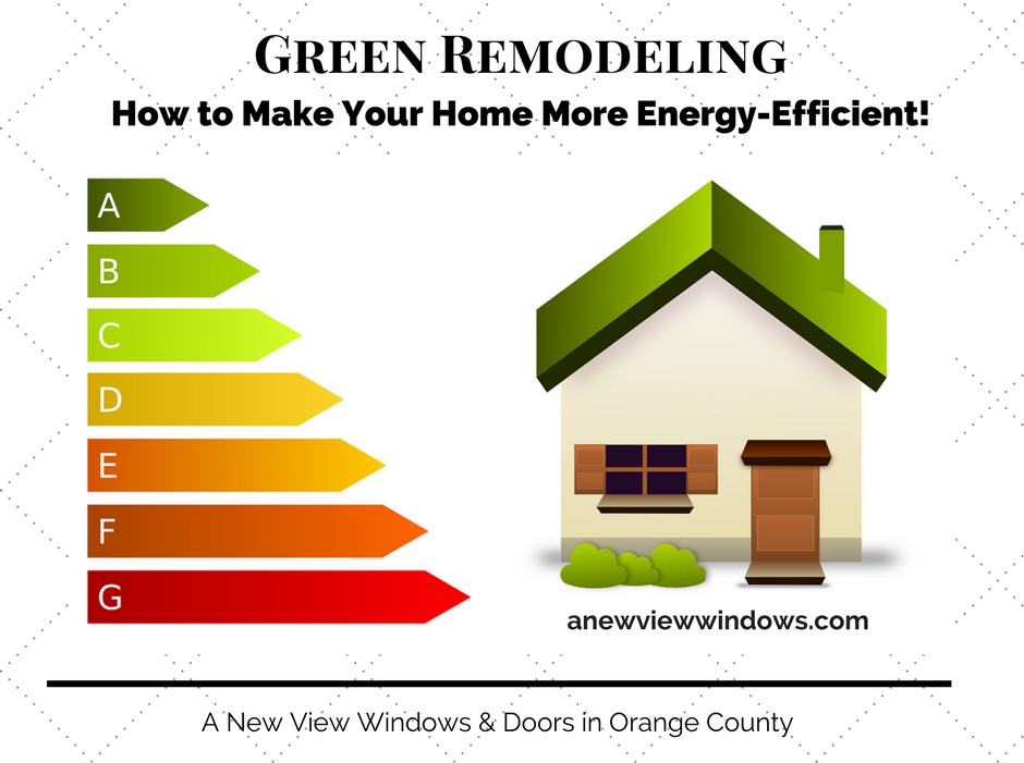 Green Remodeling Make Your Home More Energy Efficient