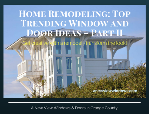 Home Remodeling: Trending Window and Door Ideas – Part II